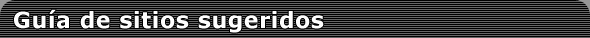 Gu�a de sitios sugeridos